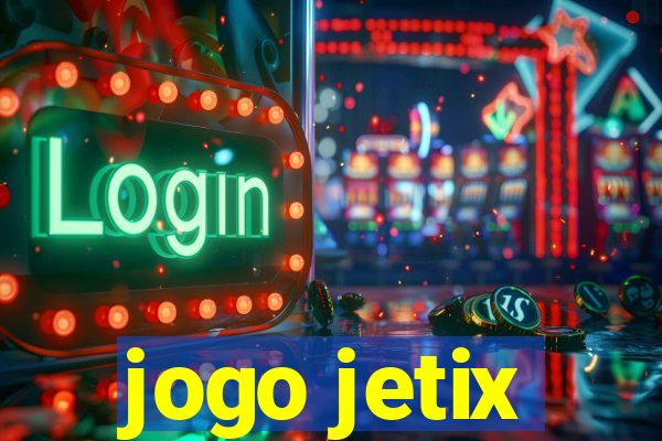 jogo jetix